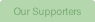 Our Supporters.